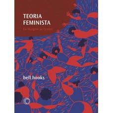 Teoria feminista  <br /><br /> <small>BELL HOOKS</small>