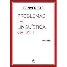 Problemas de linguística geral  <br /><br /> <small>BENVENISTE</small>