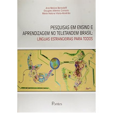 Pesquisas em ensino e aprendizagem no teletandem Brasil <br /><br /> <small>BENEDETTI, ANA MARIZA</small>
