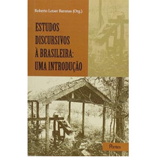 Estudos discursivos a brasileira: Uma Introdução <br /><br /> <small>BARONAS, ROBERO LEISER (ORG.)</small>