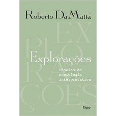 Explorações: Ensaios de sociologia interpretativa <br /><br /> <small>ROBERTO DAMATTA</small>