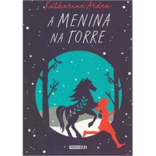 A menina na torre <br /><br /> <small>KATHERINE ARDEN</small>