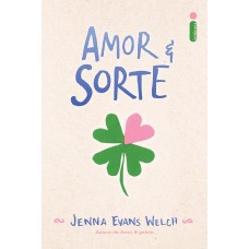 Amor e sorte <br /><br /> <small>JENNA EVANS WELCH</small>