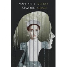 Vulgo Grace <br /><br /> <small>ATWOOD, MARGARET</small>