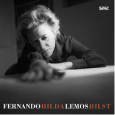 Fernando Lemos Hilda Hilst <br /><br /> <small>FERNANDO LEMOS; AUGUSTO MASSI</small>