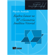 Álgebra linear no RN e geometria analítica vetorial <br /><br /> <small>PLACIDO FRANCISCO DE ANDRADE</small>