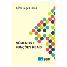 Números e funções reais <br /><br /> <small>ELON LAGES LIMA</small>