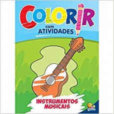 Colorir com atividades: instrumentos musicais  <br /><br /> <small>TODOLIVRO</small>
