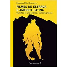 Filmes de estrada e América Latina <br /><br /> <small>MARIANA MÓL GONÇALVES</small>