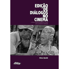Edição de Diálogos no Cinema <br /><br /> <small>DÉBORA OPOLSKI</small>