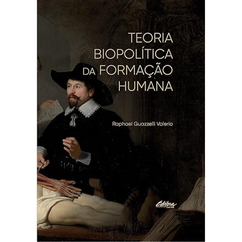 Teoria biopolítica da formação humana Teoria biopolítica da formação humana