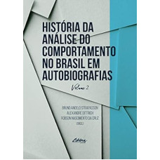 História da Análise do Comportamento no Brasil em Autobiografias <br /><br /> <small>AUTORES DIVERSOS</small>