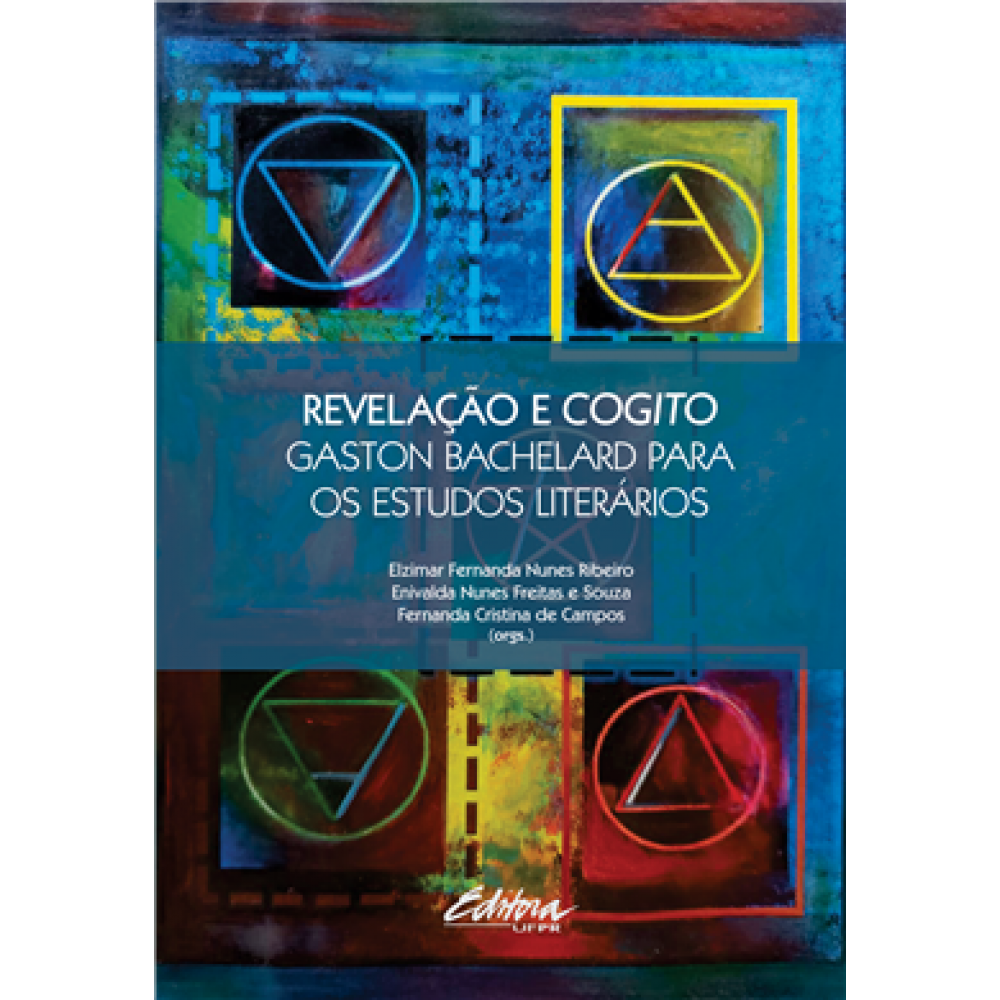Revelação e Cogito: Gaston Bachelard Para Estudos Literários