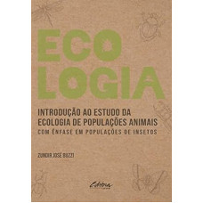 Introdução ao estudo da ecologia de populações animais <br /><br /> <small>BUZZI, ZUNDIR JOSE</small>