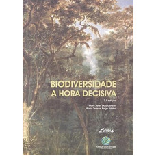 Biodiversidade: a hora decisiva <br /><br /> <small>DOUROJEANNI,MARC JEAN; JORGE PADUA,MARIA TEREZA;</small>