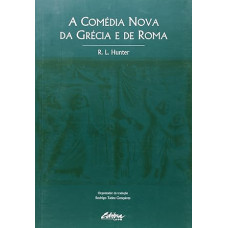 Comédia nova da Grécia e de Roma, A <br /><br /> <small>HUNTER,R.L.;</small>