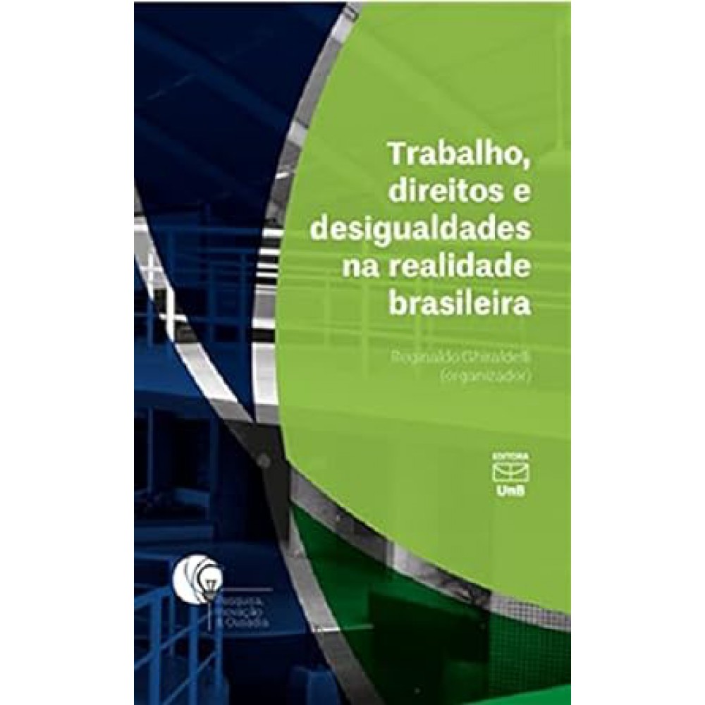 Trabalho, Direitos e de sigualdades Na Realidade Brasileira