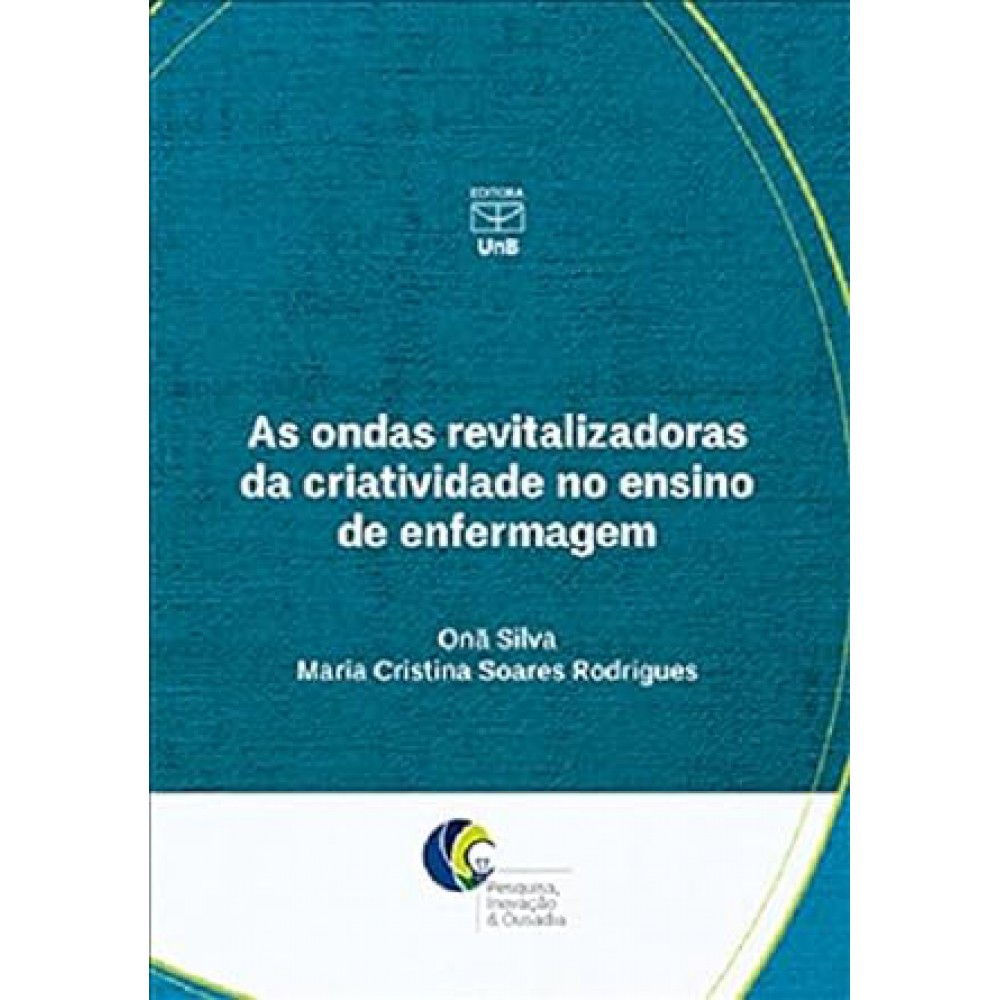 Ondas revitalizadoras da criatividade no ensino da enfermagem, As