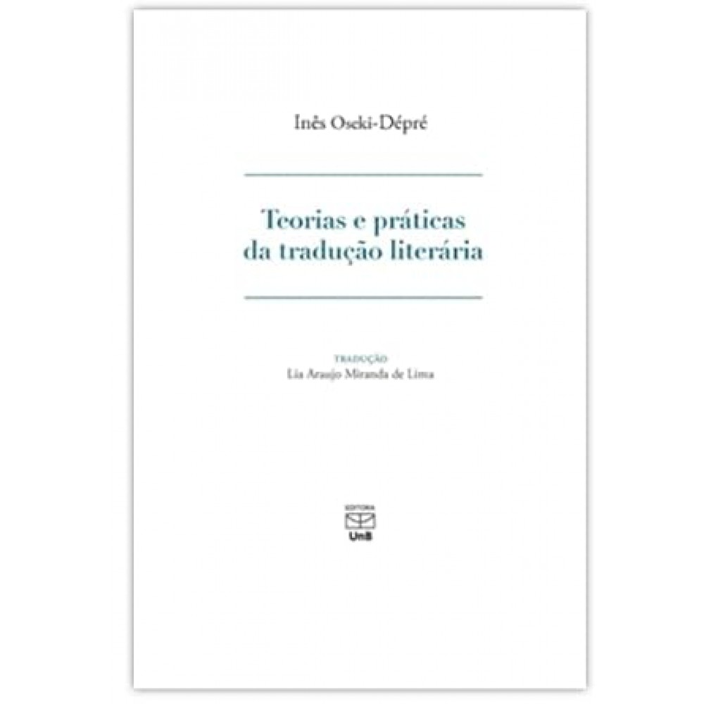Teorias e práticas da tradução literária Teorias e práticas da tradução literária