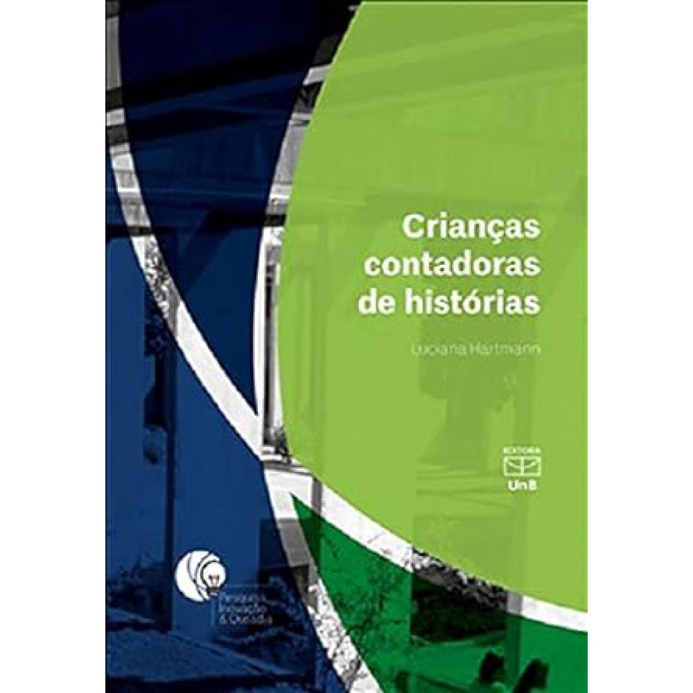 Crianças contadoras de histórias <br /><br /> <small>LUCIANA HARTMANN-</small>