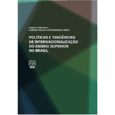 Politicas e tendências de internacionalização do ensino superior no Brasil <br /><br /> <small>ENRIQUE HUELVA UNTERNBAUMEN; SABINE GOROVITZ</small>