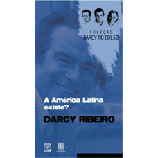 América latina existe?, A <br /><br /> <small>DARCY RIBEIRO</small>