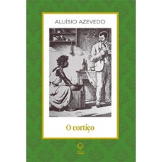 Cortiço, O <br /><br /> <small>ALUISIO AZEVEDO</small>