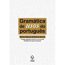 Gramática de usos do português <br /><br /> <small>NEVES, MARIA HELENA DE MOURA</small>