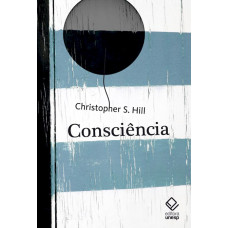Consciência <br /><br /> <small>HILL, CHRISTOPHER S.</small>