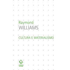 Cultura e materialismo <br /><br /> <small>WILLIMS, RAYMOND</small>