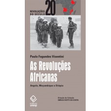 Revoluções Africanas, As <br /><br /> <small>PAULO FAGUNDES VISENTINI</small>