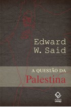 A questão da Palestina   <br /><br /> <small>EDWARD W. SAID</small>