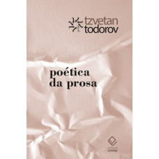 Poética da prosa <br /><br /> <small>TODOROV, TZVETAN</small>