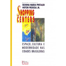 Shopping centers <br /><br /> <small>PINTAUDI, SILVANA M.; JR, HEITOR FRUGOLI</small>