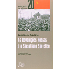 Revoluções Russas e o socialismo soviético, As <br /><br /> <small>ARAO REIS FILHO, DANIEL</small>