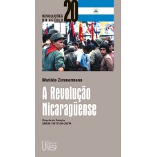 Revolução Nicaraguense, A <br /><br /> <small>MATILDE ZIMMERMANN</small>