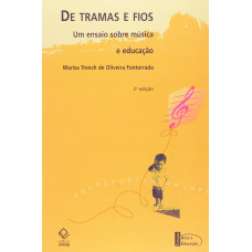De tramas e fios - 2ª ed <br /><br /> <small>FONTERRADA, MARISA TRENCH DE OLIVEIRA</small>
