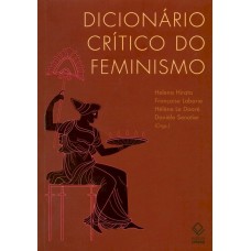Dicionário crítico do feminismo <br /><br /> <small>HELENA HIRATA; FRANÇOISE LABORIE; HÉLÈNE LE DOARÉ; DANIÈLE SENOTIER</small>