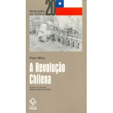 Revolução Chilena, A <br /><br /> <small>PETER WINN</small>