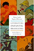 Literatura infantil brasileira -  História e histórias <br /><br /> <small>MARISA LAJOLO</small>
