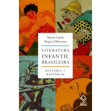 Literatura infantil brasileira -  História e histórias <br /><br /> <small>MARISA LAJOLO</small>
