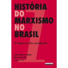 História do marxismo no Brasil - Vol. 1 <br /><br /> <small>MORAES, JOAO QUARTIM</small>