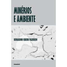 Minérios e ambiente <br /><br /> <small>FIGUEIREDO, BERNARDINO</small>
