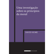 Investigação sobre os princípios da moral, Uma <br /><br /> <small>HUME, DAVID</small>