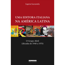 Editora italiana na América Latina, Uma: O grupo Abril <br /><br /> <small>EUGENIA SCARZANELLA</small>