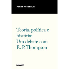 Teoria, política e história <br /><br /> <small>ANDERSON, PERRY</small>