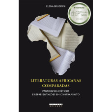 Literaturas africanas comparadas: Paradigmas críticos e representações em contraponto