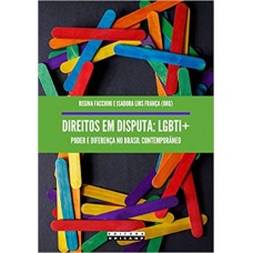 Direitos em Disputa - LGBTI+: Poder e Diferença no Brasil Contemporâneo  <br /><br /> <small>REGINA FACCHINI; ISADORA LINS FRANÇA</small>