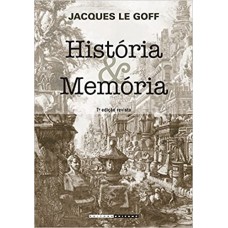 História e Memória <br /><br /> <small>JACQUES LE GOFF</small>