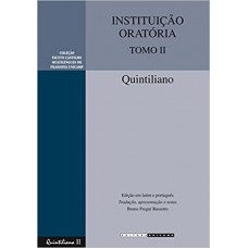 Instituição Oratória: Tomo II <br /><br /> <small>QUINTILIANO</small>